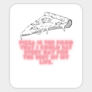 Pizza Love: Inspiring Quotes and Images to Indulge Your Passion 22 Sticker